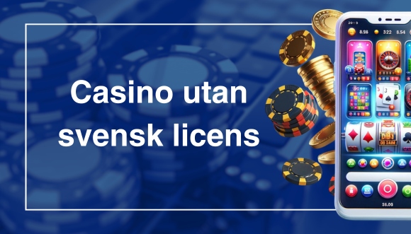 Utforska fördelarna med online casino utan svensk licens 26