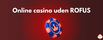 Casinoer Uden Rofus Oplev Spilfællesskaber Uden Begrænsninger