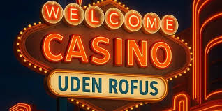 Oplev Dansk Casinoer Uden ROFUS Din Guide til Spilfrihed